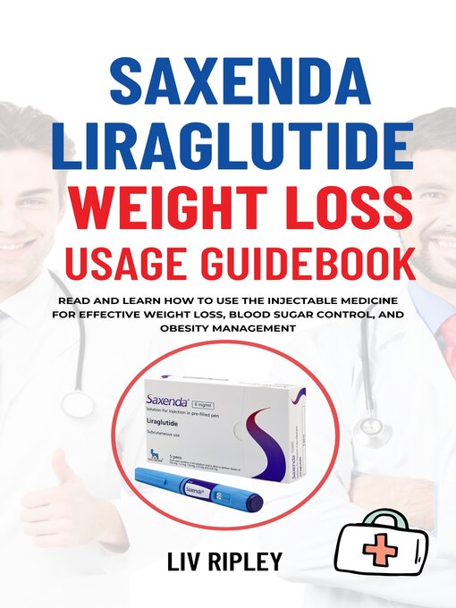 Title details for SAXENDA LIRAGLUTIDE WEIGHT LOSS USAGE GUIDEBOOK by Liv Ripley - Available